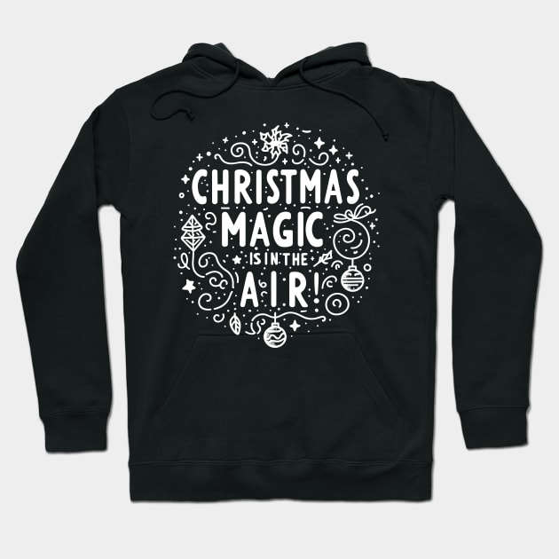 Christmas Magic is in The Air! Hoodie by Francois Ringuette